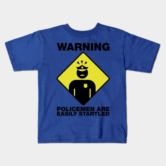 WARNING POLICEMEN ARE EASILY STARTLED (ACAB) Kids T-Shirt by remerasnerds